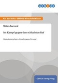Cover: Im Kampf gegen den schlechten Ruf - GBI-Genios Verlag
