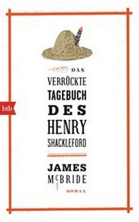 Abbildung von: Das verrückte Tagebuch des Henry Shackleford - btb