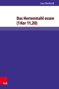 Cover: Das Herrenmahl essen (1 Kor 11,20) - V&R unipress