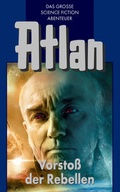 Cover: Atlan 45: Vorsto&szlig; der Rebellen (Blauband) - PERRY RHODAN digital