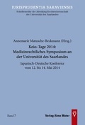 Cover: Keio-Tage 2014: Medizinrechtliches Symposium an der Universit&auml;t des Saarlandes - Alma Mater
