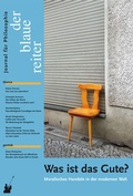 Cover: Der Blaue Reiter. Journal f&uuml;r Philosophie / Was ist das Gute? - der blaue reiter Verlag f&uuml;r Philosophie