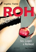 Cover: Roh-der Roman. - Hein-Verlag