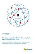Cover: Nachtrag zu dem Handbuche der analytischen Chemie von Heinrich Rose - Literaricon Verlag