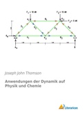 Cover: Anwendungen der Dynamik auf Physik und Chemie - Literaricon Verlag