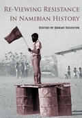 Cover: Re-Viewing Resistance in Namibian History - Univ. of Namibia Press