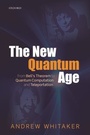 Cover: The New Quantum Age - Oxford University Press