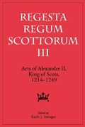 Cover: Acts of Alexander II, King of Scots, 1214-1249: 3 - Edinburgh University Press