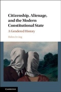 Cover: Citizenship, Alienage, and the Modern Constitutional State - Cambridge University Press