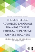 Cover: The Routledge Advanced Language Training Course for K-16 Non-native Chinese Teachers - Routledge