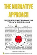 Cover: The Narrative Approach: the Multi-Keyword Book for the Japanese Radicals - Lulu.com