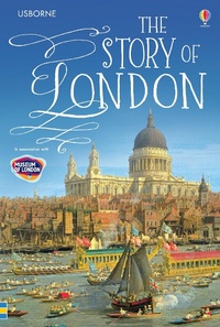 Enlarge image Cover: The Story of London - Usborne Publishing Ltd