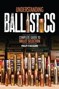 Cover: Understanding Ballistics - Gun Digest Books