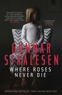 Cover: Where Roses Never Die: Volume 16 - Orenda Books
