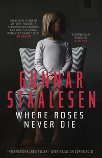 Enlarge image Cover: Where Roses Never Die: Volume 16 - Orenda Books