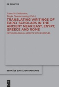 Cover: Translating Writings of Early Scholars in the Ancient Near East, Egypt, Greece and Rome - De Gruyter
