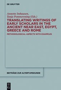 Cover: Translating Writings of Early Scholars in the Ancient Near East, Egypt, Greece and Rome - De Gruyter