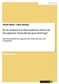 Cover: Ist der Ankauf von Staatsanleihen durch die Europ&auml;ische Zentralbank gerechtfertigt? - GRIN Verlag