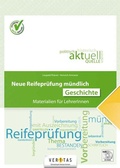 Cover: Neue Reifepr&uuml;fung m&uuml;ndlich. Geschichte - VERITAS Verlags- und Handelsgesellschaft m.b.H.