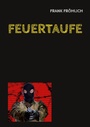 Cover: Feuertaufe - BoD - Books on Demand
