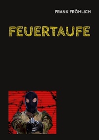Enlarge image Cover: Feuertaufe - BoD - Books on Demand