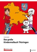 Cover: Das gro&szlig;e Kindermalbuch Th&uuml;ringen - Klartext