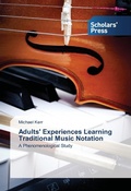 Cover: Adults' Experiences Learning Traditional Music Notation - Scholars' Press