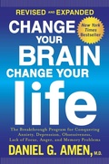 Cover: Change Your Brain, Change Your Life (Revised and Expanded) - Harmony/Rodale/Convergent