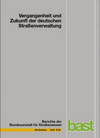 Abbildung von: Vergangenheit und Zukunft der deutschen Straßenverwaltung - Fachverlag NW in Carl Ed. Schünemann KG