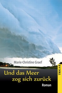 Abbildung von: Und das Meer zog sich zurück - TRIGA Der Verlag Gerlinde Heß