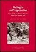 Abbildung von: Battaglie sull'Appennino. Storia della prima divisione britannica (agosto 1944-gennaio 1945) - La storia;Bacchilega Editore