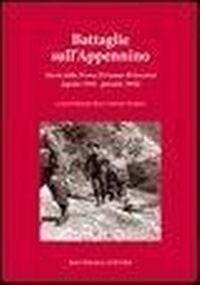 Abbildung von: Battaglie sull'Appennino. Storia della prima divisione britannica (agosto 1944-gennaio 1945) - La storia;Bacchilega Editore