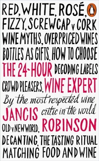 Enlarge image Cover: The 24-Hour Wine Expert - Penguin Books Ltd