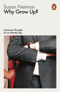 Enlarge image Cover: Why Grow Up? - Penguin Books Ltd