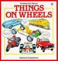 Cover: Finding out about Things on Wheels - Usborne Publishing Ltd