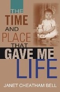 Cover: The Time and Place That Gave Me Life - Indiana University Press