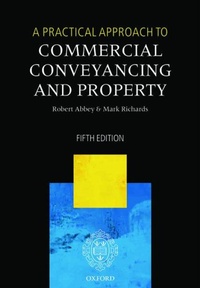 Enlarge image Cover: A Practical Approach to Commercial Conveyancing and Property - Oxford University Press