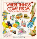 Cover: Where Things Come from - Usborne Publishing Ltd