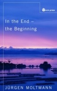 Enlarge image Cover: In the End, the Beginning - SCM Press