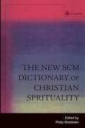 Cover: New SCM Dictionary of Christian Spirituality - SCM Press