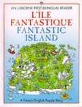 Cover: L' Ile Fantastique/Fantastic Island - Usborne Publishing Ltd