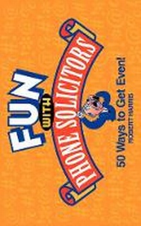 Enlarge image Cover: Fun with Phone Solicitors - Grand Central Publishing