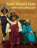 Cover: Aunt Flossie's Hats (and Crab Cakes Later) - Clarion Books