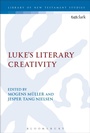 Cover: Luke's Literary Creativity - T.& T.Clark Ltd