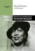 Cover: Women's Issues in Zora Neale Hurston's Their Eyes Were Watching God - Greenhaven Press