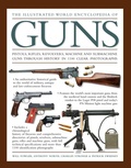 Cover: Illustrated World Encyclopedia of Guns - Lorenz Books