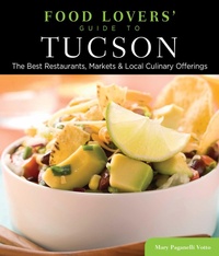 Enlarge image Cover: Food Lovers' Guide to (R) Tucson - Globe Pequot Press