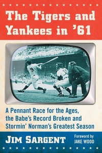 Abbildung von: The Tigers and Yankees in '61 - McFarland & Co Inc