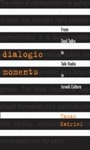 Cover: Dialogic Moments - Wayne State University Press