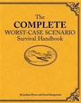 Cover: Complete Worst-Case Scenario Survival Handbook - Chronicle Books LLC